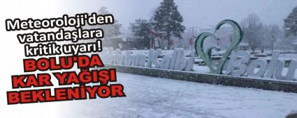 BOLU\'DA KAR YA�I�I BEKLEN�YOR