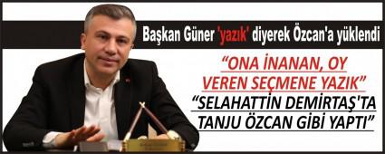 Ba�kan G�ner �yaz�k\' diyerek �zcan\'a y�klendi