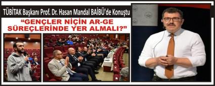 T�B�TAK Ba�kan� Prof. Dr. Hasan Mandal BA�B�\'de Konu�tu