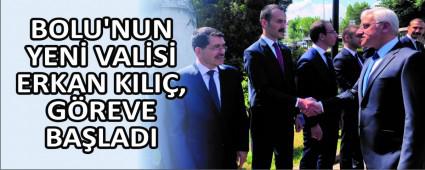 BOLU\'NUN YEN� VAL�S� KILI�, G�REVE BA�LADI