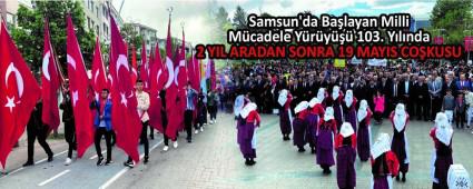 Samsun\'da Ba�layan Milli M�cadele Y�r�y��� 103. Y�l�nda