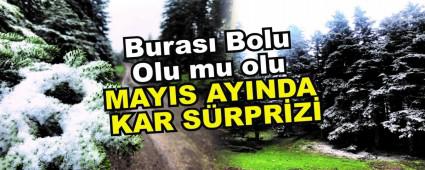 MAYIS AYINDA KAR S�RPR�Z�