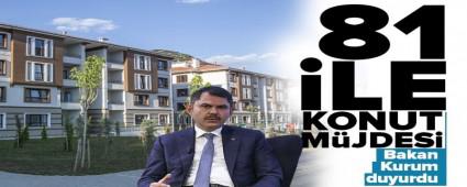 81 �LDE SOSYAL KONUT PROJES� HAYATA GE�ECEK