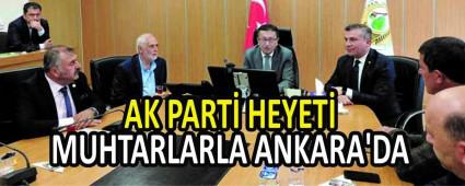 AK PART� HEYET� MUHTARLARLA ANKARA\'DA