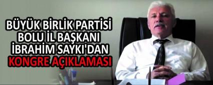 �BRAH�M SAYKI\'DAN KONGRE A�IKLAMASI