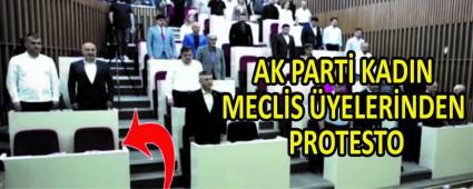 AK PART� KADIN MECL�S �YELER�NDEN PROTESTO