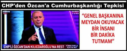 CHP\'den �zcan\'a Cumhurba�kanl��� Tepkisi