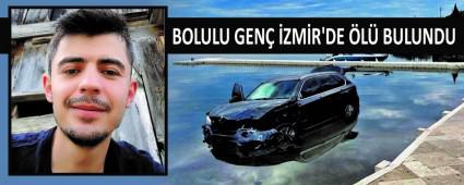 BOLULU GEN� �ZM�R\'DE �L� BULUNDU