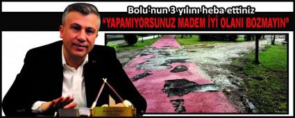 Bolu\'nun 3 y�l�n� heba ettiniz