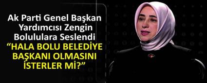 �HALA BOLU BELED�YE BA�KANI OLMASINI �STERLER M�?�