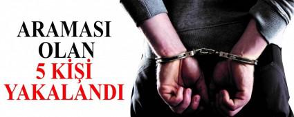 ARAMASI OLAN 5 K��� YAKALANDI