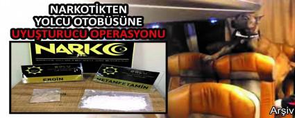 NARKOT�KTEN YOLCU OTOB�S�NE UYU�TURUCU OPERASYONU