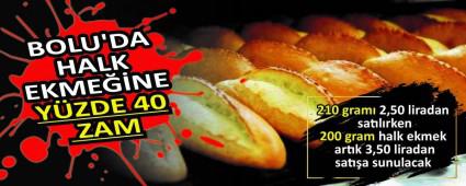 BOLU\'DA HALK EKME��NE Y�ZDE 40 ZAM