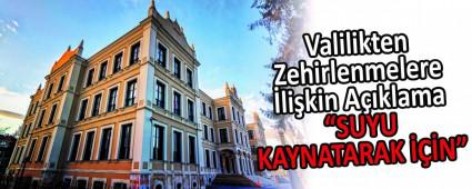 Valilikten Zehirlenmelere �li�kin A��klama