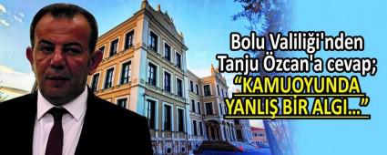 Bolu Valili�i\'nden Tanju �zcan\'a cevap