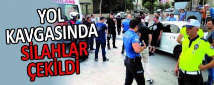 YOL KAVGASINDA S�LAHLAR �EK�LD�