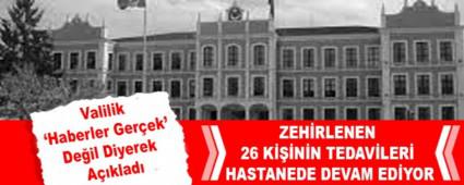Valilik �Haberler Ger�ek\' De�il Diyerek A��klad�