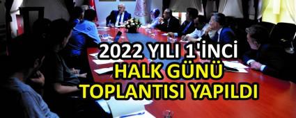 2022 YILI 1\'�NC� HALK G�N� TOPLANTISI YAPILDI
