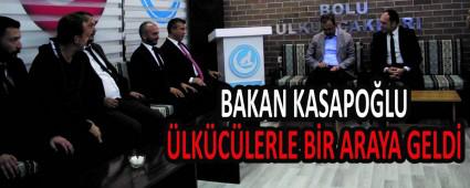 BAKAN KASAPO�LU �LK�C�LERLE B�R ARAYA GELD�