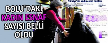 BOLU\'DAK� KADIN ESNAF SAYISI BELL� OLDU