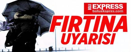 BOLU\'YA FIRTINA UYARISI