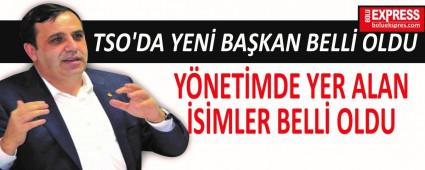 TSO\'DA YEN� BA�KAN BELL� OLDU