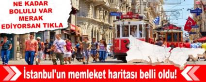 �stanbul\'un memleket haritas� belli oldu!