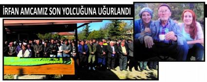 �RFAN AMCAMIZ SON YOLCU�UNA U�URLANDI
