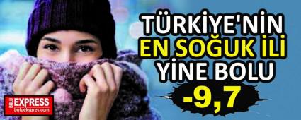 T�RK�YE\'N�N EN SO�UK �L� Y�NE BOLU