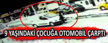 9 YA�INDAK� �OCU�A OTOMOB�L �ARPTI