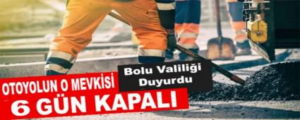 OTOYOLUN O MEVK�S� 6 G�N KAPALI
