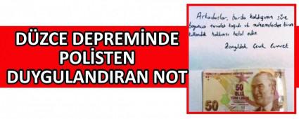 D�ZCE DEPREM�NDE POL�STEN DUYGULANDIRAN NOT