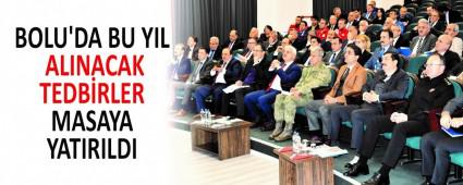 BOLU\'DA BU YIL ALINACAK TEDB�RLER MASAYA YATIRILDI