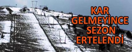 KAR GELMEY�NCE SEZON ERTELEND�