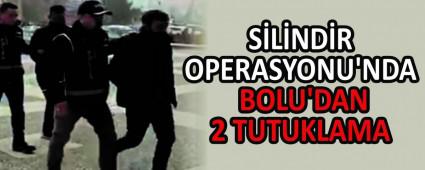 S�L�ND�R OPERASYONU\'NDA BOLU\'DAN 2 TUTUKLAMA