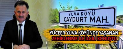 Y�CEER YUVA K�Y�NDE YA�ANAN ZEH�RLENME �LE �LG�L� KONU�TU
