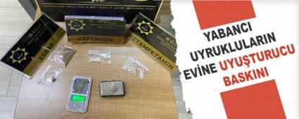 YABANCI UYRUKLULARIN EV�NE UYU�TURUCU BASKINI