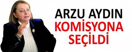 ARZU AYDIN KOM�SYONA SE��LD�