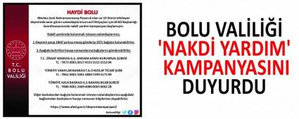 BOLU VAL�L��� \'NAKD� YARDIM\' KAMPANYASINI DUYURDU