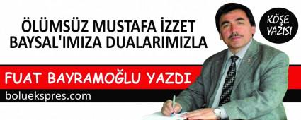 �L�MS�Z MUSTAFA �ZZET BAYSAL\'IMIZA DUALARIMIZLA