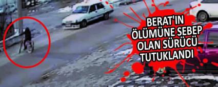 BERAT\'IN �L�M�NE SEBEP OLAN S�R�C� TUTUKLANDI