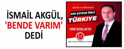 AKG�L, �BENDE VARIM\' DED�
