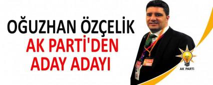 O�UZHAN �Z�EL�K AK PART�\'DEN ADAY ADAYI