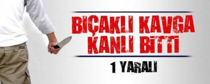 L�SEL� KAVGASINDA KAN AKTI