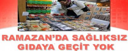 ​RAMAZAN\'DA SA�LIKSIZ GIDAYA GE��T YOK
