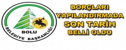 BELED�YEYE OLAN BOR�LARI YAPILANDIRMADA SON TAR�H 31 MAYIS