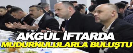 AKG�L �FTARDA MUDURNULULARLA BULU�TU