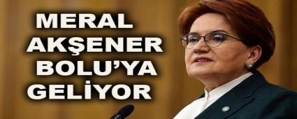 MERAL AK�ENER BOLU\'YA GEL�YOR