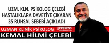 UZM. KLN. PS�KOLOG �ELEB� HASTALIKLARA DAVET�YE �IKARAN 35 RUHSAL SEBEB� A�IKLADI