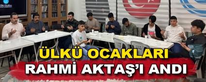 �LK� OCAKLARI RAHM� AKTA�\'I ANDI